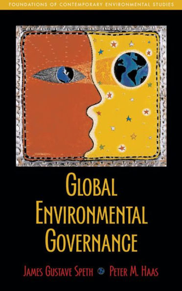 Global Environmental Governance: Foundations of Contemporary Environmental Studies