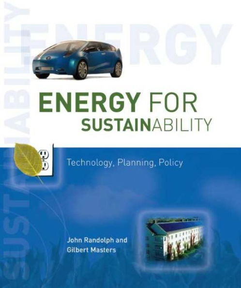 Energy for Sustainability: Technology, Planning, Policy / Edition 2