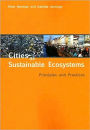 Cities as Sustainable Ecosystems: Principles and Practices