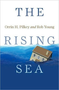 Title: The Rising Sea, Author: Orrin H. Pilkey