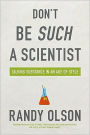 Don't Be Such a Scientist: Talking Substance in an Age of Style / Edition 2