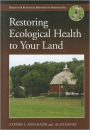 Restoring Ecological Health to Your Land / Edition 2