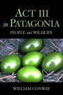 Act III in Patagonia: People and Wildlife