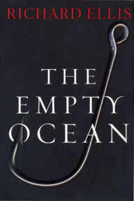 Title: The Empty Ocean, Author: Richard Ellis
