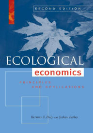 Title: Ecological Economics, Second Edition: Principles and Applications / Edition 2, Author: Herman E. Daly