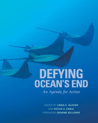 Title: Defying Ocean's End: An Agenda For Action, Author: Linda Glover