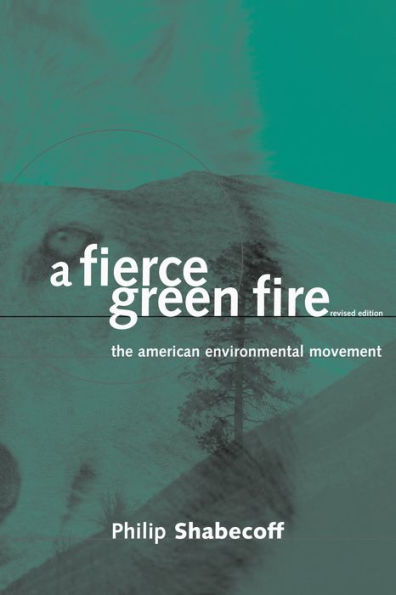 A Fierce Green Fire: The American Environmental Movement