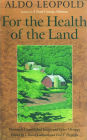 For the Health of the Land: Previously Unpublished Essays And Other Writings