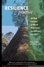 Resilience Practice: Building Capacity to Absorb Disturbance and Maintain Function