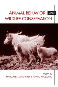 Title: Animal Behavior and Wildlife Conservation, Author: Marco Festa-Bianchet
