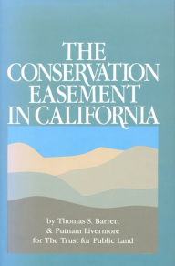 Title: The Conservation Easement in California, Author: Thomas S. Barrett