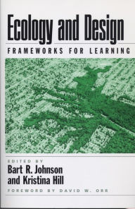 Title: Ecology and Design: Frameworks For Learning, Author: Bart Johnson