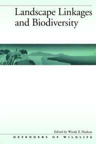 Title: Landscape Linkages and Biodiversity, Author: Lisa Defenders of Wildlife