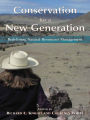 Conservation for a New Generation: Redefining Natural Resources Management