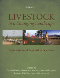 Title: Livestock in a Changing Landscape, Volume 2: Experiences and Regional Perspectives, Author: Pierre Gerber