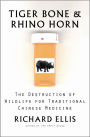 Tiger Bone & Rhino Horn: The Destruction of Wildlife for Traditional Chinese Medicine