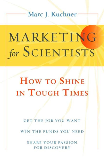 Marketing for Scientists: How to Shine Tough Times