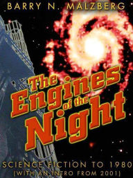 Title: The Engines of the Night, Author: Barry N. Malzberg