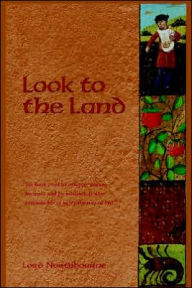 Title: Look to the Land, Author: Lord Northbourne