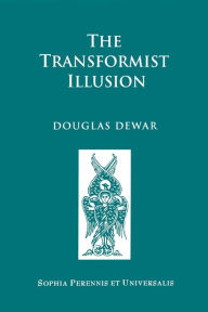 Title: The Transformist Illusion, Author: Douglas Dewar