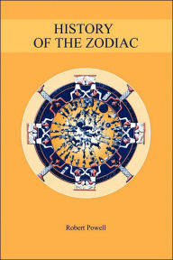 Title: History of the Zodiac, Author: Robert Powell