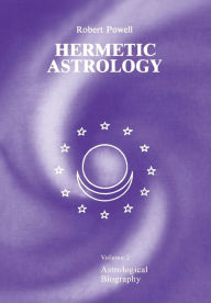 Title: Hermetic Astrology: Vol. 2, Author: Robert Powell
