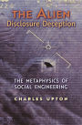 The Alien Disclosure Deception: The Metaphysics of Social Engineering