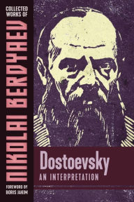 Title: Dostoievsky: An Interpretation, Author: Nikolai Berdyaev