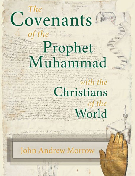 The Covenants of the Prophet Muhammad with the Christians of the World