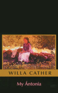 Title: My Ántonia, Author: Willa Cather