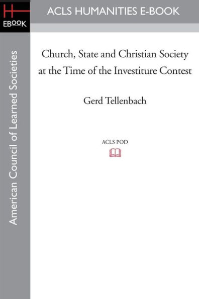Church, State and Christian Society at the Time of the Investiture Contest