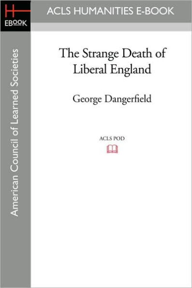 The Strange Death of Liberal England