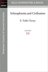 Title: Schizophrenia and Civilization, Author: E. Fuller Torrey