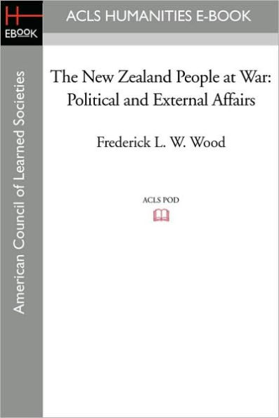 The New Zealand People at War: Political and External Affairs