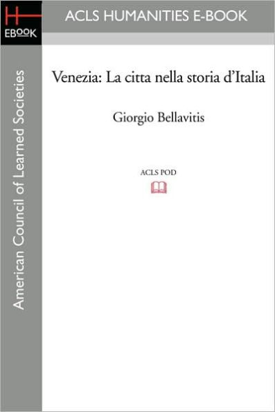 Venezia: La Citta Nella Storia D'Italia