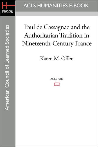 Paul de Cassagnac and the Authoritarian Tradition Nineteenth-Century France