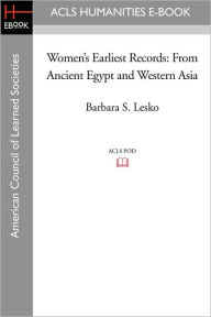 Title: Women's Earliest Records: From Ancient Egypt and Western Asia, Author: Barbara S. Lesko