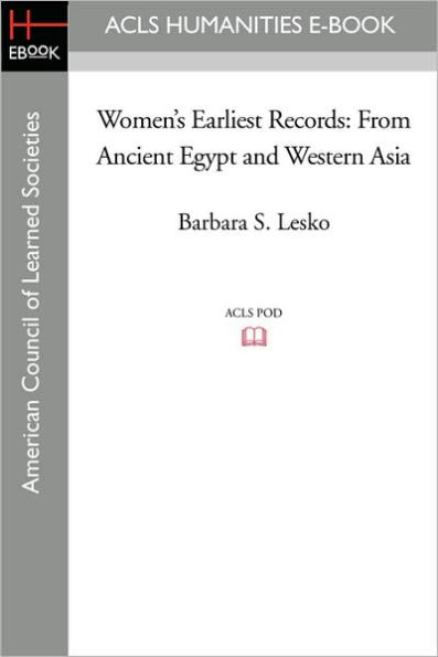 Women's Earliest Records: From Ancient Egypt and Western Asia