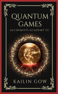 Title: Quantum Games, Author: Kailin Gow