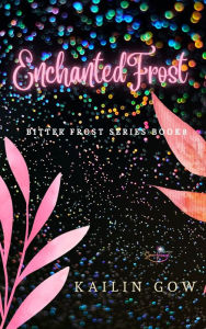 Title: Enchanted Frost, Author: Kailin Gow