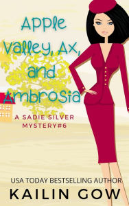 Title: Apple Valley, Ax, and Ambrosia, Author: Kailin Gow