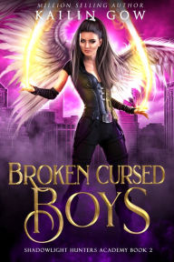 Title: Broken Cursed Boys, Author: Kailin Gow