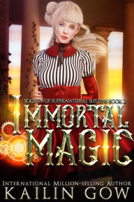 Title: Immortal Magic, Author: Kailin Gow