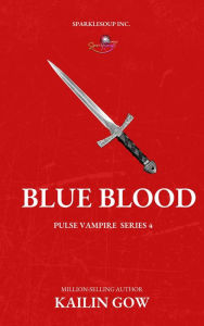 Title: Blue Blood, Author: Kailin Gow