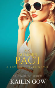 Title: The Summer Pact: A Loving Summer Story, Author: Kailin Gow