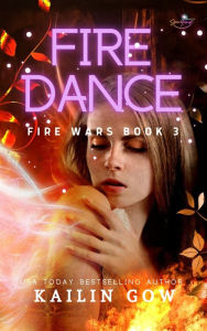 Title: Fire Dance, Author: Kailin Gow