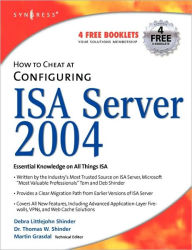 Title: How to Cheat at Configuring ISA Server 2004, Author: Debra Littlejohn Shinder