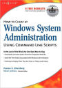 How to Cheat at Windows System Administration Using Command Line Scripts