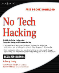 Title: No Tech Hacking: A Guide to Social Engineering, Dumpster Diving, and Shoulder Surfing, Author: Johnny Long