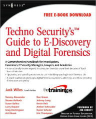 Title: TechnoSecurity's Guide to E-Discovery and Digital Forensics: A Comprehensive Handbook, Author: Jack Wiles